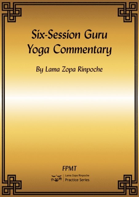 Lama Zopa Rinpoche - Six-Session Guru Yoga Commentary eBook, E-bok