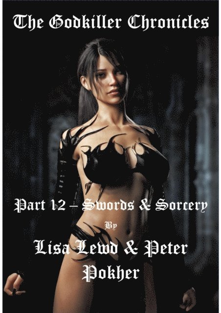 Lisa Lewd, Peter Pokher - Godkiller Chronicles - Part 12 - Swords & Sorcery, E-bok. Tillgänglighet: Lägg i varukorg