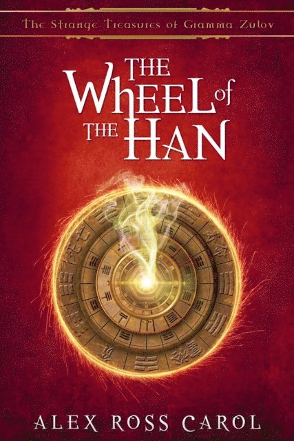 Alex Ross Carol - Strange Treasures of Gramma Zulov: The Wheel of the Han, E-bok