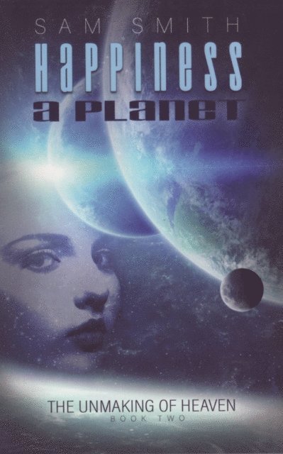 Sam Smith - Happiness: A Planet, E-bok
