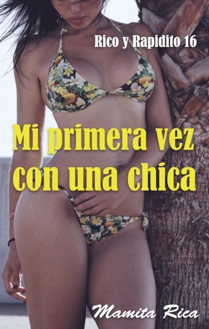 Mamita Rica - Mi primera vez con una chica, E-bok