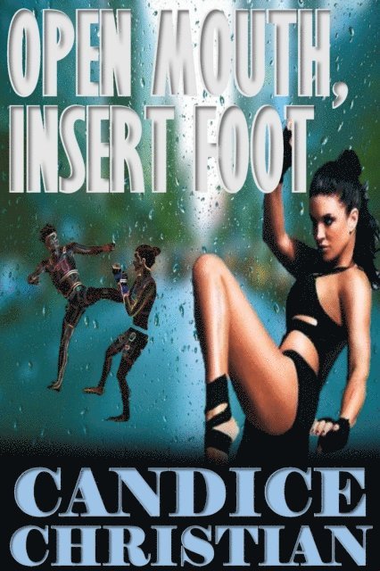 Candice Christian - Open Mouth, Insert Foot, E-bok