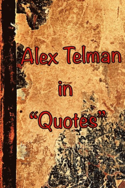 Alex Telman - Alex Telman in Quotes, E-bok