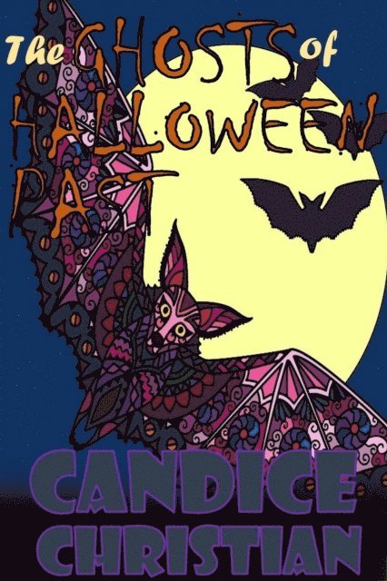 Candice Christian - Ghosts of Halloween Past, E-bok