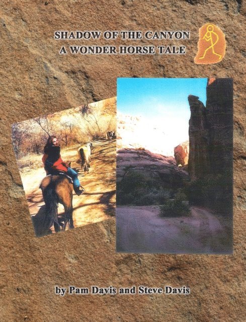 Steve Davis, Pam Davis - Shadow of the Canyon: A Wonder Horse Tale, E-bok