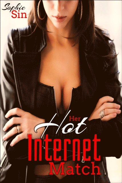Sophie Sin - Her Hot Internet Match, E-bok
