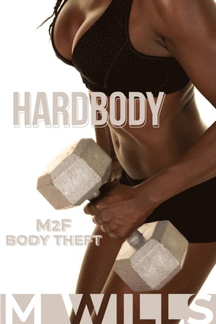 M Wills - Hardbody, E-bok. Tillgänglighet: Lägg i varukorg