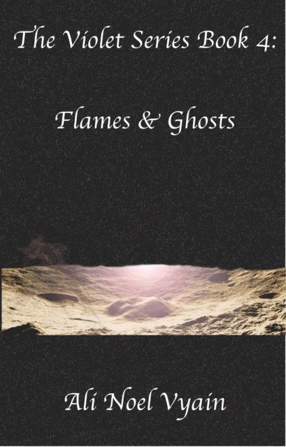 Ali Noel Vyain - Flames & Ghosts, E-bok