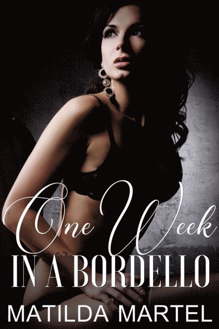Matilda Martel - One Week in a Bordello, E-bok