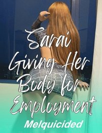 Sarai Giving Her Body for Employment