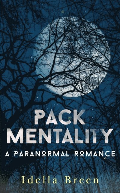 Idella Breen - Pack Mentality (Fire & Ice #4), E-bok