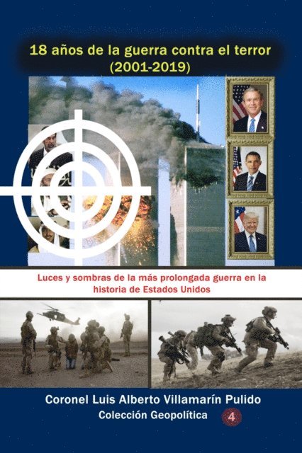 Luis Alberto Villamarin Pulido - 18 anos de la guerra contra el terror (2001-2019) Luces y sombras de la mas prolongada guerra en la historia de Estados Unidos, E-bok