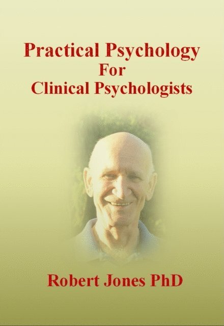 Robert Jones - Practical Psychology: For Clinical Psychologists, E-bok
