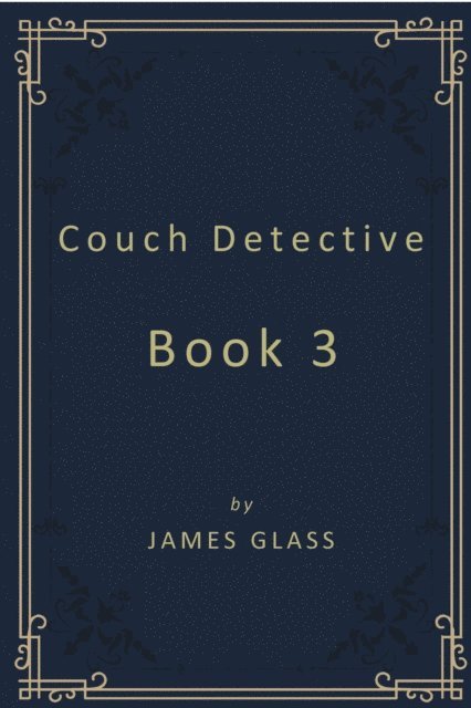 James Glass - Couch Detective Book 3, E-bok