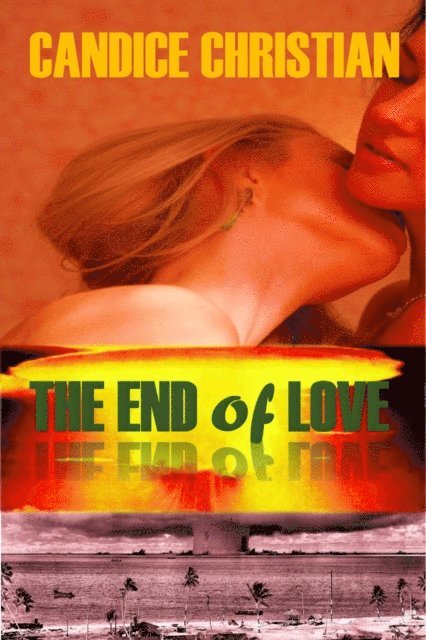 Candice Christian - End of Love, E-bok