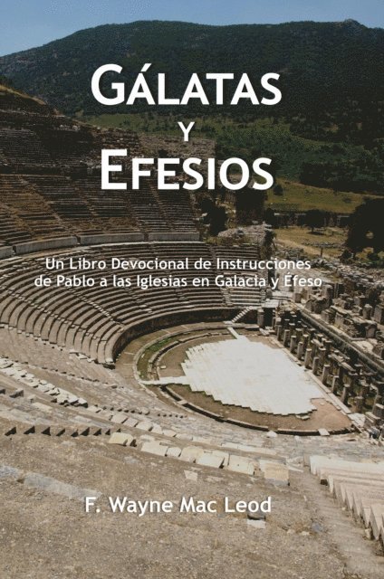 F. Wayne Mac Leod - Galatas y Efesios, E-bok