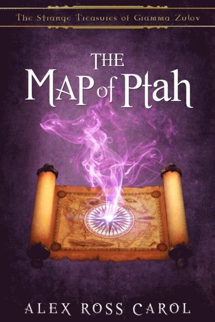 Alex Ross Carol - Strange Treasures of Gramma Zulov - The Map of Ptah - Book II, E-bok