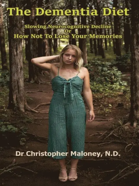 Dementia Diet: Slowing Neurocognitive Decline Or How Not To Lose Your Memories