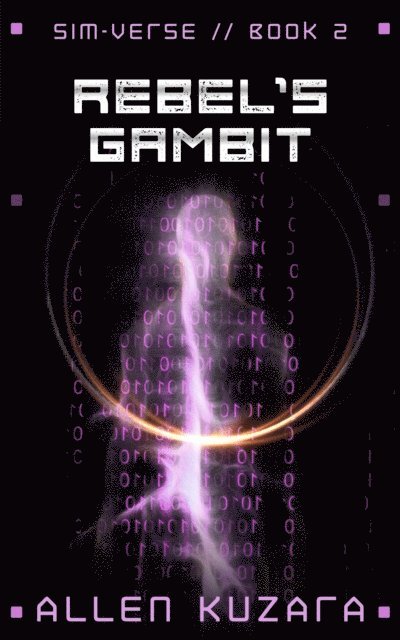 Allen Kuzara - Rebel's Gambit (Sim-Verse: Book 2), E-bok