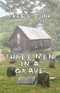 Three Men in a Grave
