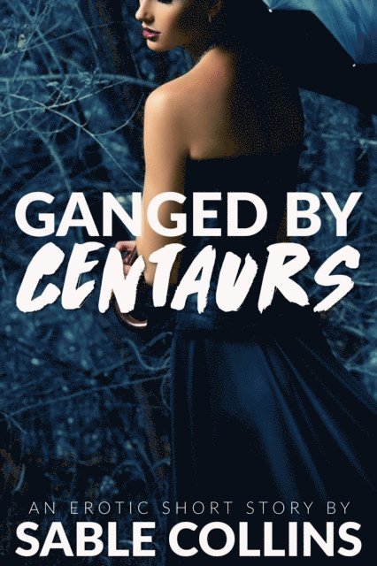 Sable Collins - Ganged By Centaurs, E-bok. Tillgänglighet: Lägg i varukorg