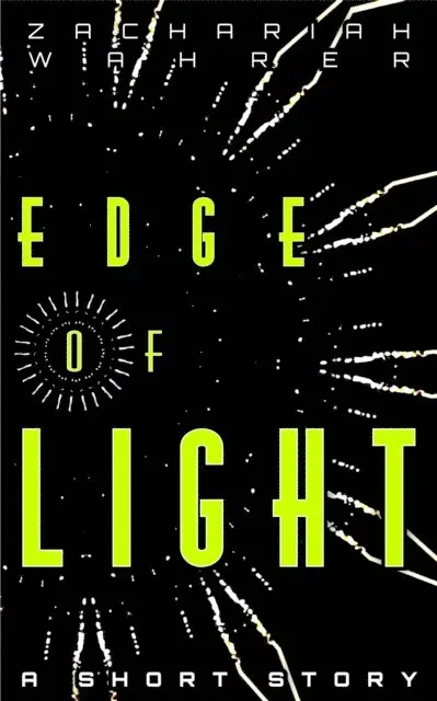 Zachariah Wahrer - Edge of Light: A Short Story, E-bok. Tillgänglighet: Lägg i varukorg