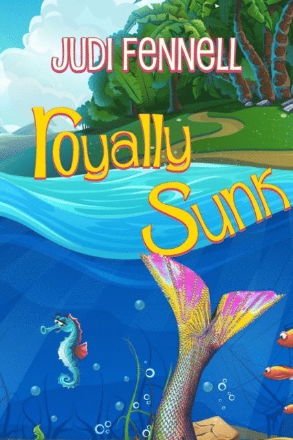 Judi Fennell - Royally Sunk, E-bok