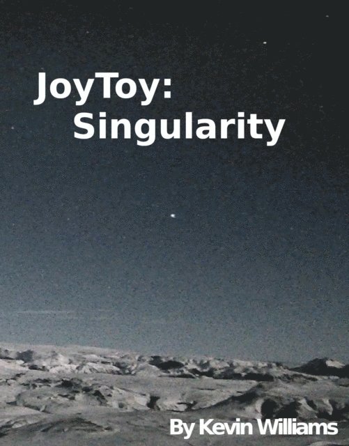 Kevin Williams - JoyToy:Singularity, E-bok