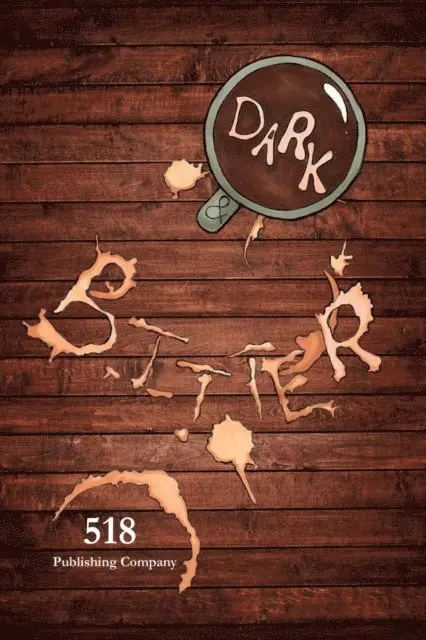 518 Publishing Company - Dark and Bitter, E-bok. Tillgänglighet: Lägg i varukorg