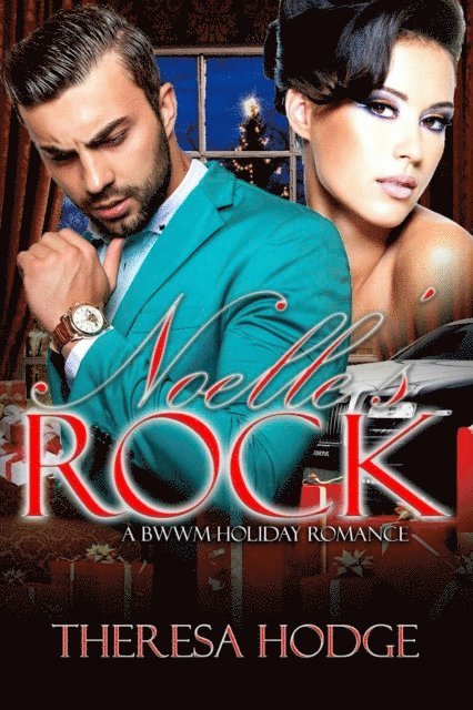 Theresa Hodge - Noelle's Rock, E-bok