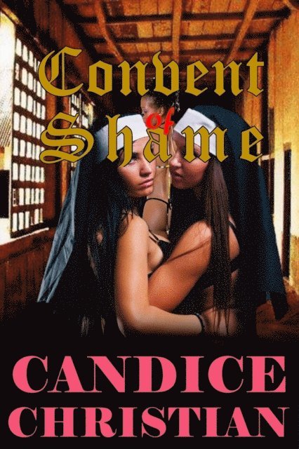 Candice Christian - Convent of Shame, E-bok