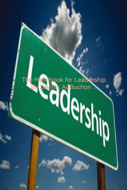Dennis AuBuchon - Handbook for Leadership, E-bok. Tillgänglighet: Lägg i varukorg