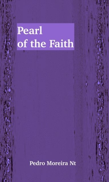 Pedro Moreira Nt - Pearl of the Faith, E-bok
