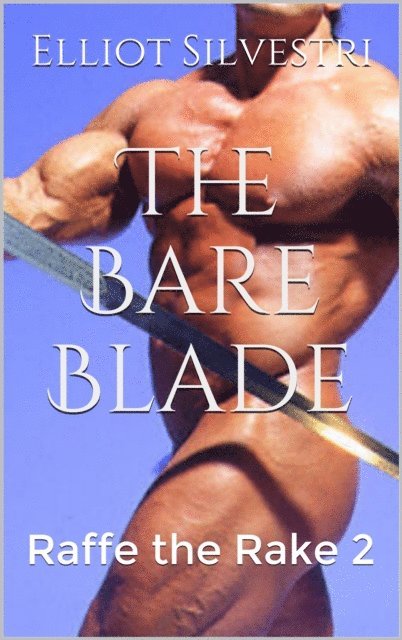 Elliot Silvestri - Bare Blade, E-bok