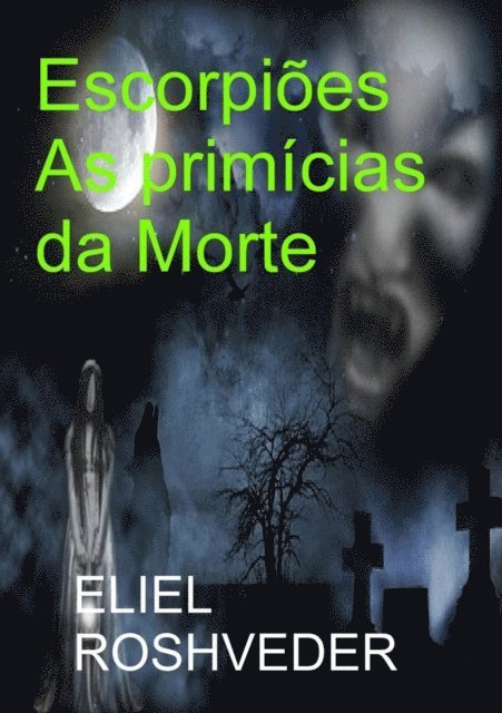 Eliel Roveder - Escorpiões As primícias da Morte, E-bok. Tillgänglighet: Lägg i varukorg