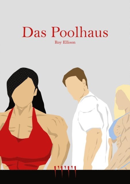 Roy Ellison - Das Poolhaus, E-bok