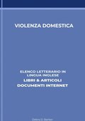 Violenza Domestica: Elenco Letterario in Lingua Inglese: Libri & Articoli, Documenti Internet