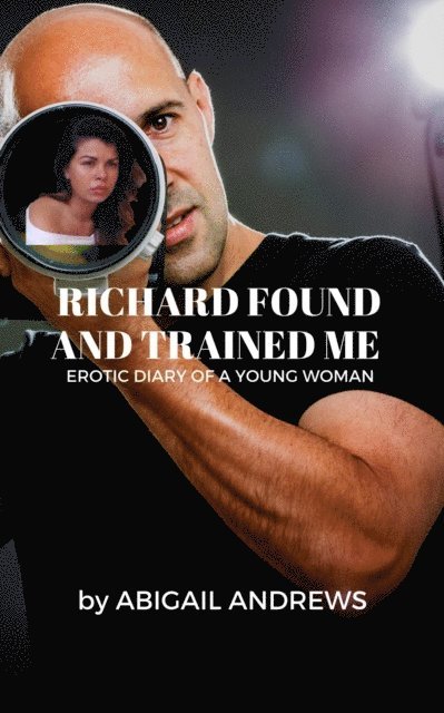 Abigail Andrews - Richard Found and Trained Me, E-bok. Tillgänglighet: Lägg i varukorg