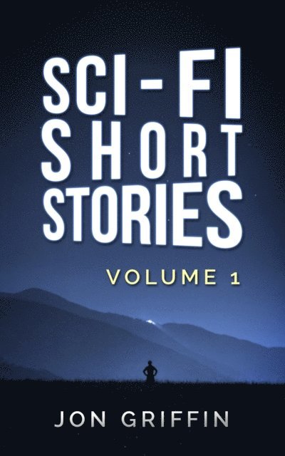 Jon Griffin - Sci-Fi Short Stories, E-bok