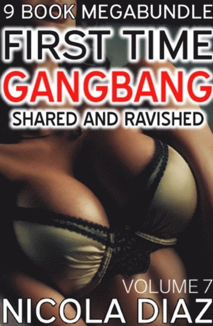 Nicola Diaz - First Time Gangbang Volume 7, E-bok. Tillgänglighet: Lägg i varukorg