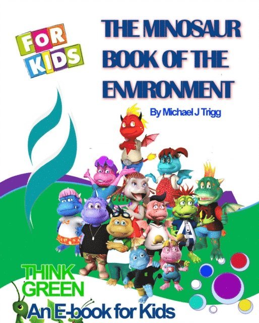 Michael Trigg - Minosaur Book of the Environment for Kids, E-bok