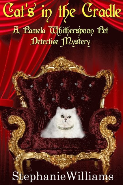 Stephanie Williams - Cat's In The Cradle - A Pet Detective Mystery, E-bok