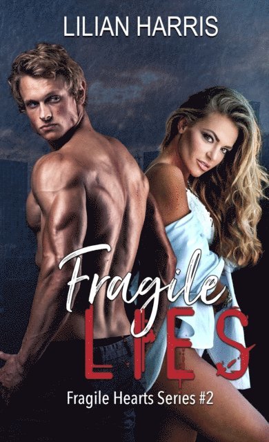 Lilian Harris - Fragile Lies, E-bok
