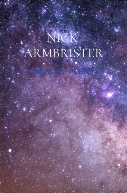 Nick Armbrister - Times Of Plenty, E-bok. Tillgänglighet: Lägg i varukorg
