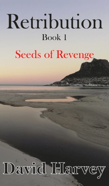Dave Harvey - Retribution Book 1: Seeds of Revenge, E-bok