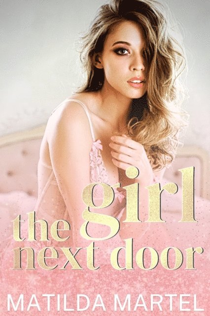 Matilda Martel - Girl Next Door, E-bok