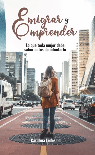 Carolina Ledesma - Emigrar y emprender, E-bok