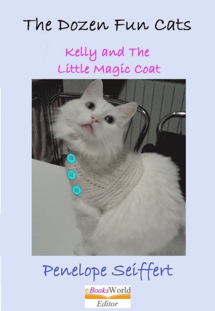 Dozen Fun Cats. Kelly and the Little Magic Coat