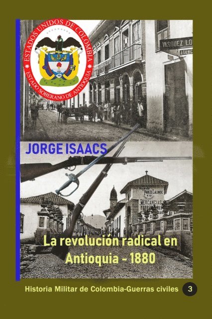 Jorge Isaacs - La revolucion radical en Antioquia: 1880, E-bok