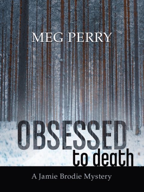 Meg Perry - Obsessed to Death: A Jamie Brodie Mystery, E-bok